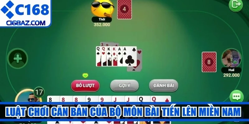 Luật chơi căn bản của bộ môn bài tiến lên miền Nam dễ hiểu