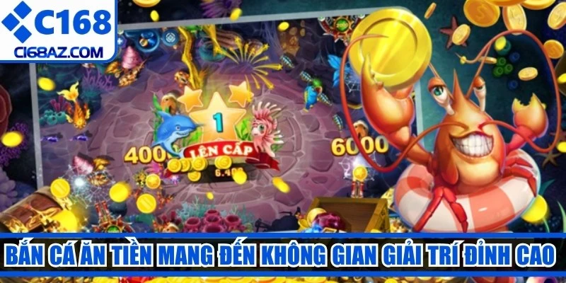 Bắn cá ăn tiền mang đến không gian giải trí đỉnh cao với đồ họa 3D sắc nét