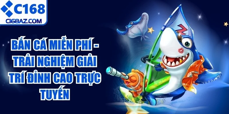 Bắn Cá Miễn Phí