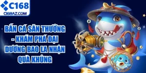 Bắn Cá Săn Thưởng