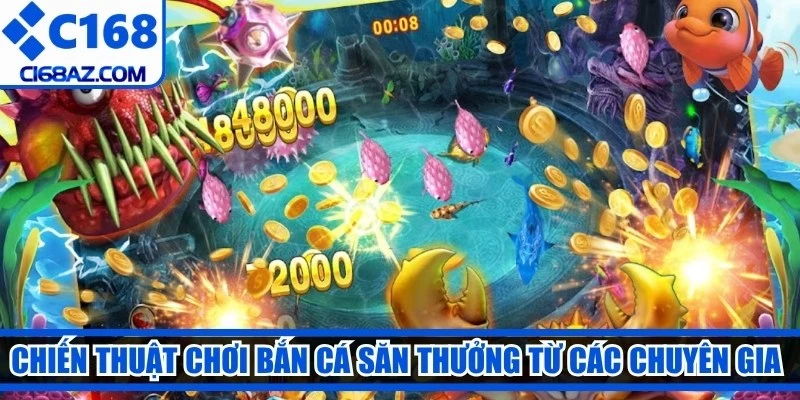 Chiến thuật chơi bắn cá săn thưởng từ các chuyên gia hiệu quả nhất