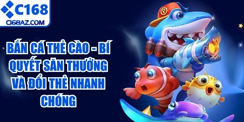 Bắn Cá Thẻ Cào