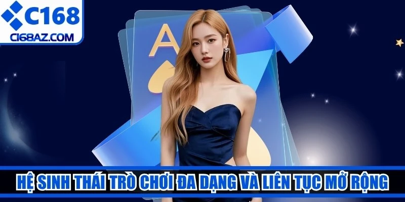 Hệ sinh thái trò chơi đa dạng và liên tục mở rộng