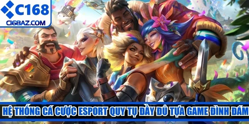  Hệ thống cá cược esport tại đây quy tụ đầy đủ những tựa game đình đám