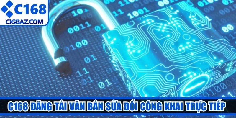 C168 đăng tải văn bản sửa đổi công khai trực tiếp tại trang chủ