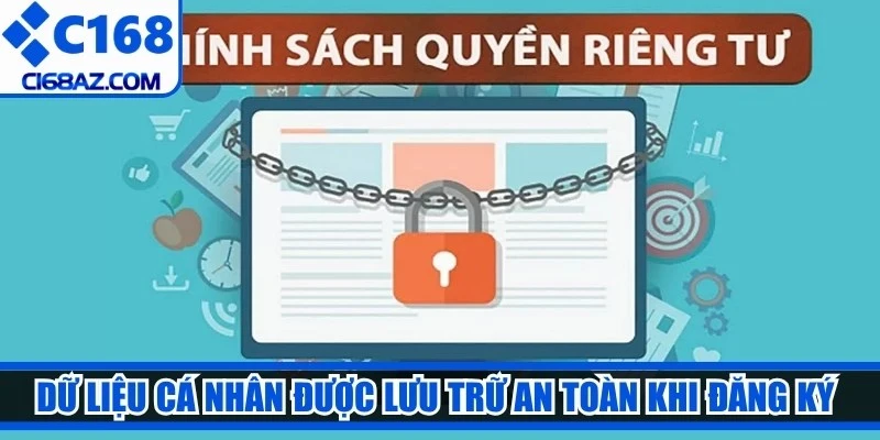 Dữ liệu cá nhân được lưu trữ an toàn khi đăng ký tài khoản