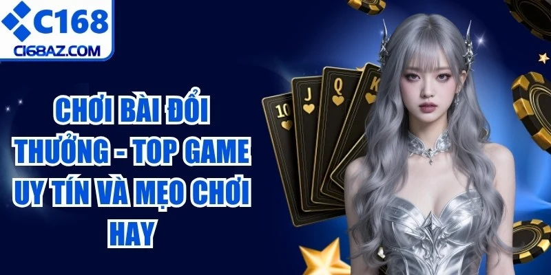 Chơi Bài Đổi Thưởng