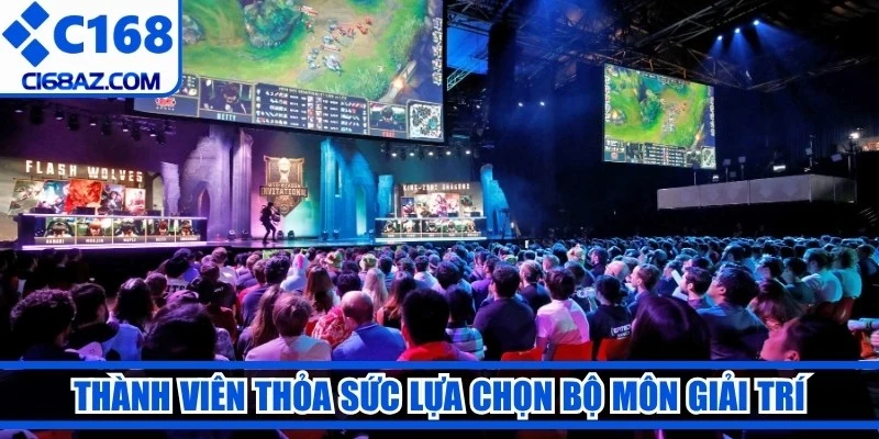 Thành viên thỏa sức lựa chọn bộ môn giải trí khi tham gia Esport trực tuyến