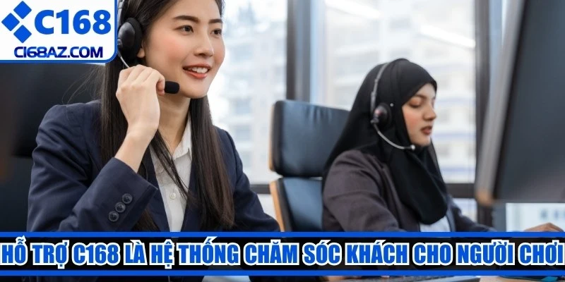 Hỗ trợ C168 là hệ thống chăm sóc khách cho người chơi