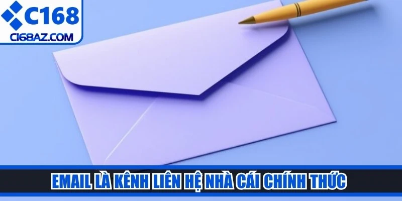 Email là kênh liên hệ nhà cái chính thức được nhiều người lựa chọn 