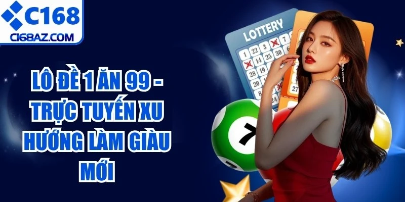 Lô Đề 1 Ăn 99