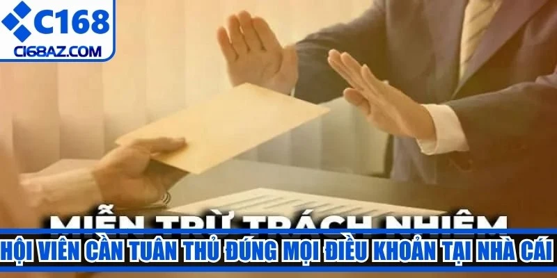 Hội viên cần tuân thủ đúng mọi điều khoản tại nhà cái trực tuyến