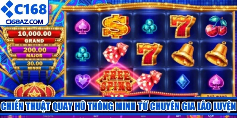 Chiến thuật quay hũ thông minh từ chuyên gia lão luyện