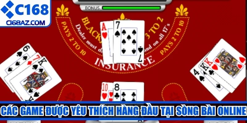 Các game được yêu thích hàng đầu tại sòng bài online