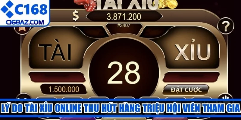 Lý do tài xỉu online thu hút hàng triệu hội viên tham gia chinh phục
