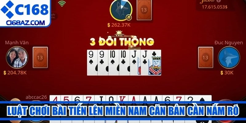 Luật chơi bài tiến lên miền nam căn bản anh em cần nắm rõ