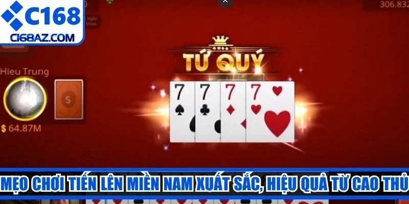 Mẹo chơi tiến lên miền nam xuất sắc, hiệu quả từ các cao thủ