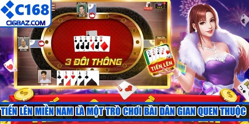 Tiến lên miền nam là một trò chơi bài dân gian quen thuộc với nhiều người