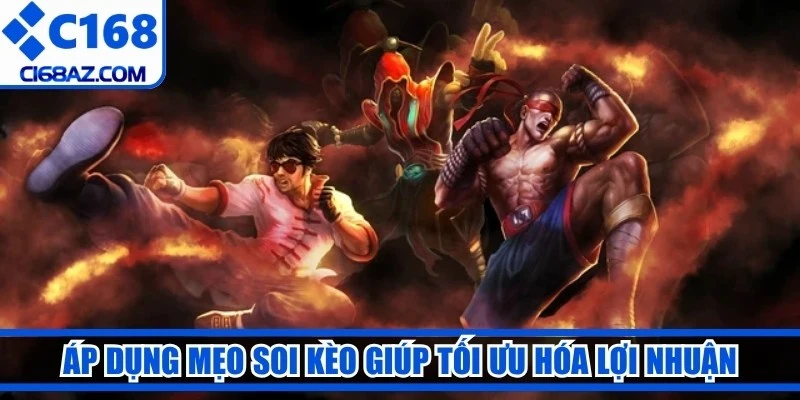 Áp dụng mẹo soi kèo giúp tối ưu hóa lợi nhuận từ tỷ lệ kèo Esport